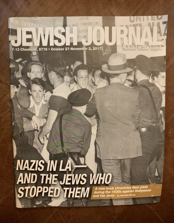 Image for Jewish Journal Volume 32, Number 35 October 27-November 2, 2017 Nazis In Los Angeles- And The Jews Who Stopped Them A New Book Chronicles Nazi Plots During the 1930s against Hollywood and the Jews by Jonathan Kirsch Jewish Journal Volume 32, Number 35 October 27-November 2, 2017 Nazis In Los Angeles- And The Jews Who Stopped Them A New Book Chronicles Nazi Plots During the 1930s against Hollywood and the Jews by Jonathan Kirsch