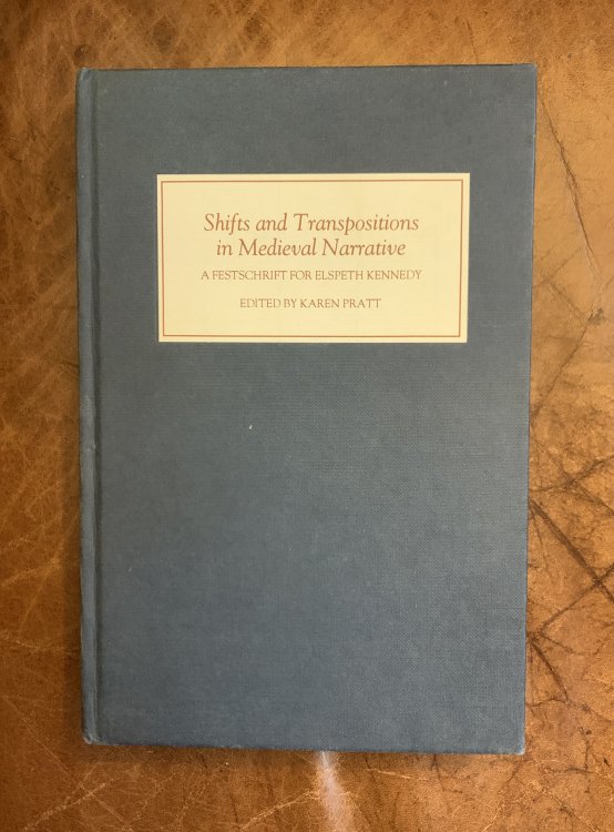 Image for Shifts and Transpositions in Medieval Narrative A Festschrift for Dr Elspeth Kennedy Shifts and Transpositions in Medieval Narrative A Festschrift for Dr Elspeth Kennedy