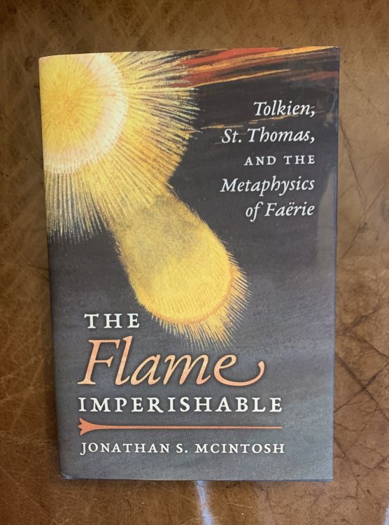 Image for The Flame Imperishable: Tolkien, St. Thomas, and the Metaphysics of Faerie The Flame Imperishable: Tolkien, St. Thomas, and the Metaphysics of Faerie