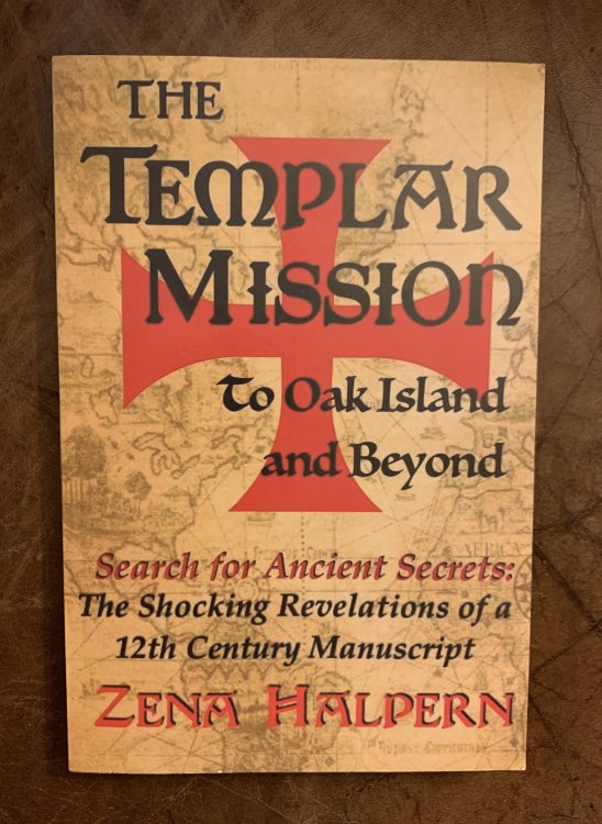 The Templar Mission to Oak Island and Beyond: Search for Ancient Secrets: The Shocking Revelations of a 12th Century Manuscript