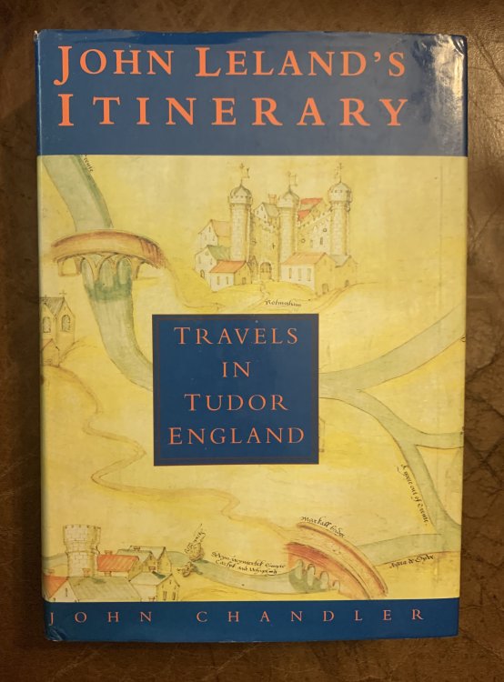 Image for John Leland's Itinerary Travels in Tudor England John Leland's Itinerary Travels in Tudor England
