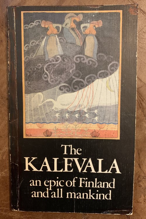 Image for The Kalevala An Epic of Finland and all Mankind The Kalevala An Epic of Finland and all Mankind