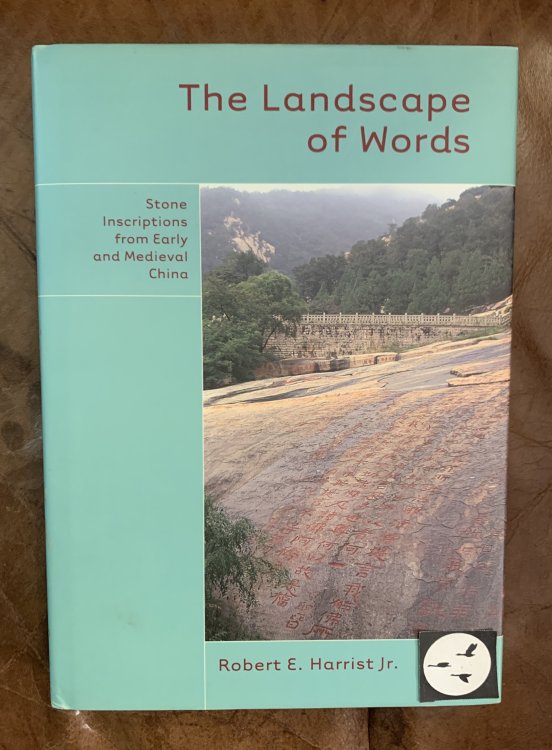 Image for Landscape of Words Stone Inscriptions from Early and Medieval China Landscape of Words Stone Inscriptions from Early and Medieval China