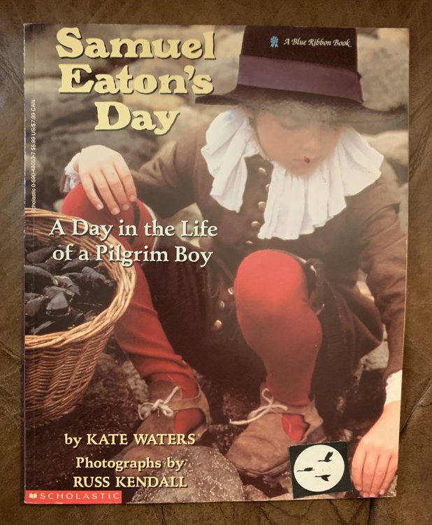 Image for Samuel Eaton's Day A Day in the Life of A Pilgrim Boy Samuel Eaton's Day A Day in the Life of A Pilgrim Boy
