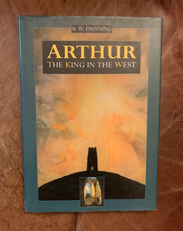 Image for Arthur: The King in the West Arthur: The King in the West