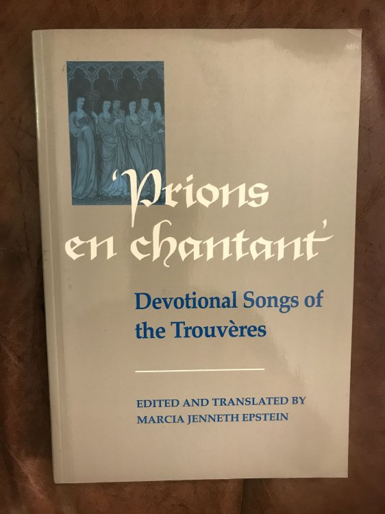 Image for Prions en Chantant: Devotional Songs of the Trouvres Prions en Chantant: Devotional Songs of the Trouvres