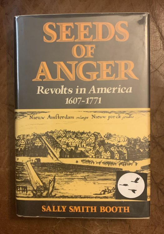 Image for Seeds Of Anger Revolts in America 1607-1771 Seeds Of Anger Revolts in America 1607-1771