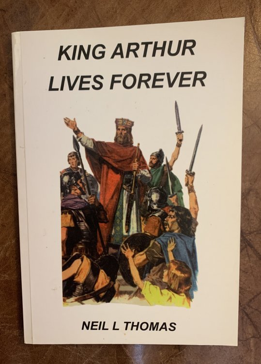Image for King Arthur Lives Forever King Arthur Lives Forever