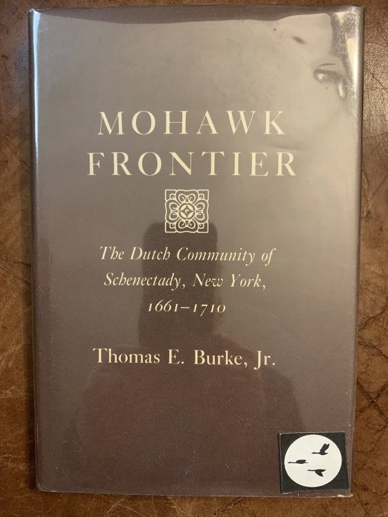 Image for Mohawk Frontier: The Dutch Community of Schenectady, New York, 1661-1710 Mohawk Frontier: The Dutch Community of Schenectady, New York, 1661-1710