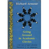 Going Around in Academic Circles: A Low View of Higher Education.with Illustrations By Leo Hershfield