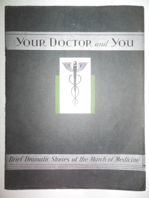 Your Doctor And You; Brief Dramatic Stories of the March of Medicine Parke Davis Advertising