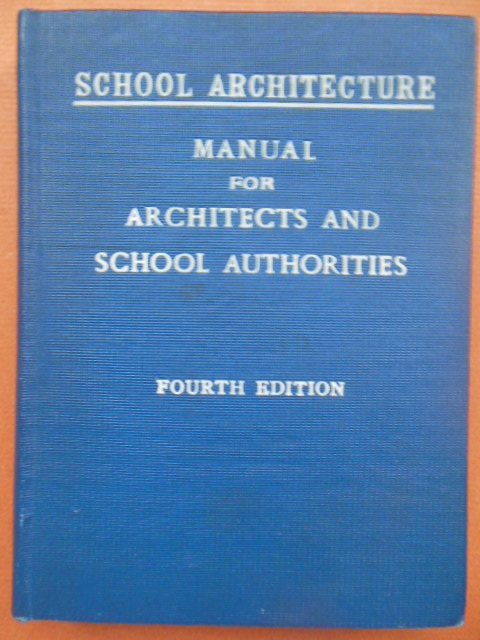 School Architecture: Manual for Architects and School Authorities 1910