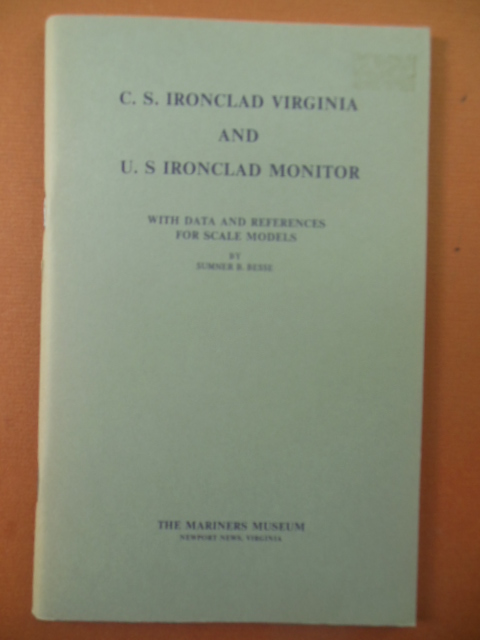C.S. Ironclad Virginia and U.S. Ironclad Monitor With Data and References for Scale Models 1978