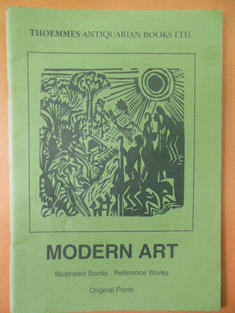 Thoemmes Antiquarian Books LTD. Catalogue 48: Modern Art; Illustrated Books, Reference Works, Original Prints (England 1990)