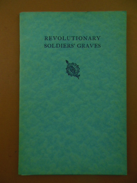 Revolutionary Soldiers' Graves Cuyahoga, Lorain & Medina Counties (1927 Ohio)