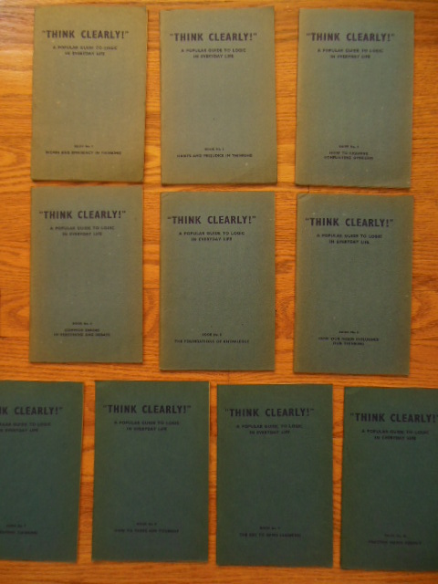 Think Clearly! A Popular Guide To Logic In Everyday Life (10 booklets)