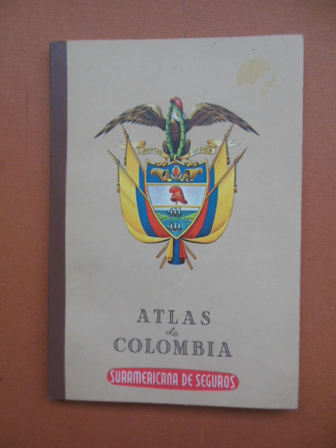 Atlas de Columbia; Una Contribucione al Majer Conocimiento de Nuestro Pais