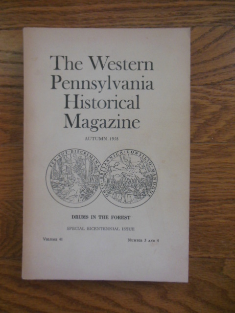 The Western Pennsylvania Historical Magzine: Drums in the Forest (Autumn 1958)
