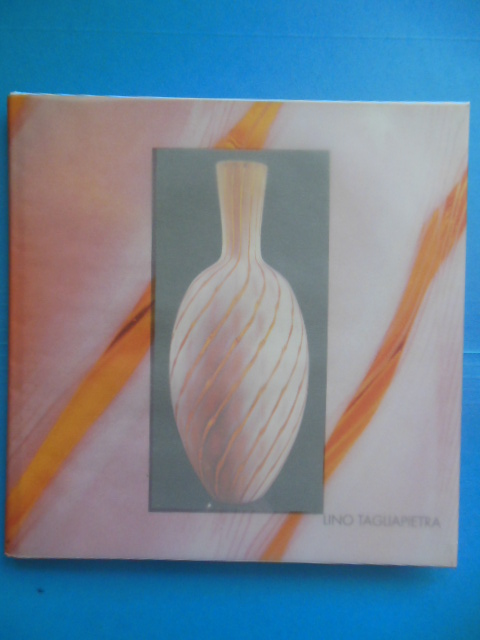 Lino Taguapietra (Art Glass Catalog 1996)