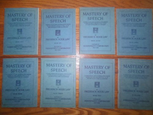 Mastery of Speech: A Course In Eight Parts (1918)