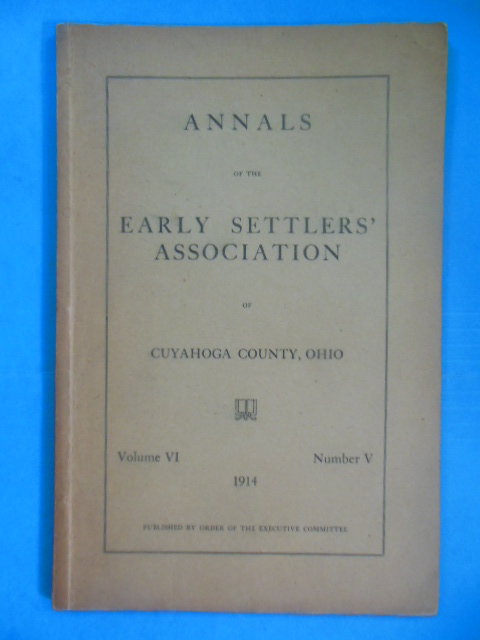 Annals of the Early Settlers Association of Cuyahoga County, Ohio 1914