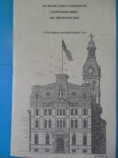 Image for The Wayne County Courthouse, Courthouse Annex, and Amster Building: A Brief History and Self-Guided Tour (1983) The Wayne County Courthouse, Courthouse Annex, and Amster Building: A Brief History and Self-Guided Tour (1983)
