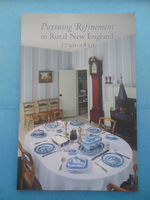 Pursuing Refinement in Rural New England 1750-1850 (1998)