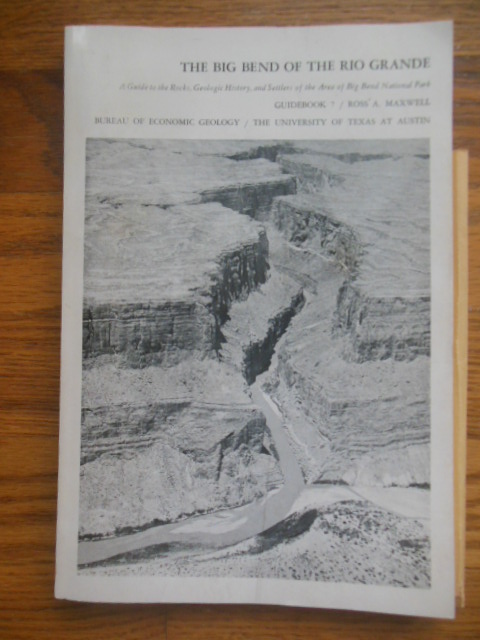 Image for The Big Bend of the Rio Grande (1971 Maps and Ephemera at Back. Guide 7) The Big Bend of the Rio Grande (1971 Maps and Ephemera at Back. Guide 7)