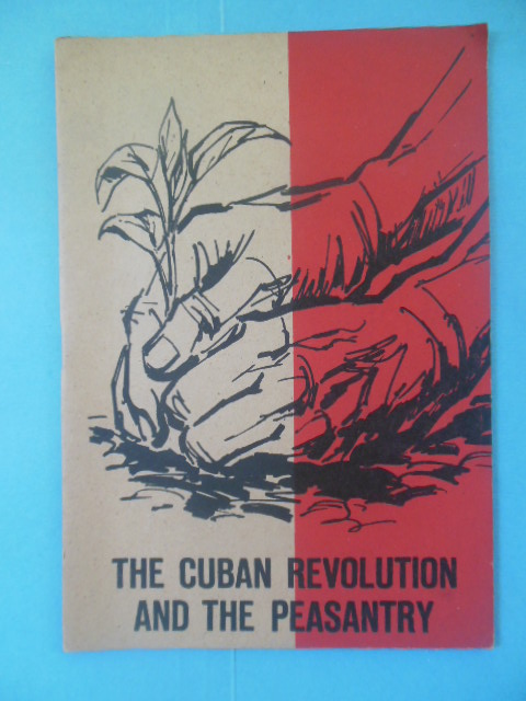 The Cuban Revolution and the Peasantry (Circa late 1960's)