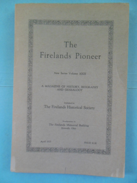 The Firelands Pioneer New Series Volume XXIII April, 1915