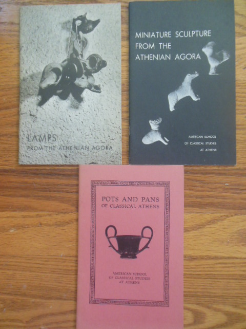 Image for Pots and Pans of Classical Athens. Miniature Sculpture From the Athenian Agora. Lamps From the Athenian Agora. Pots and Pans of Classical Athens. Miniature Sculpture From the Athenian Agora. Lamps From the Athenian Agora.