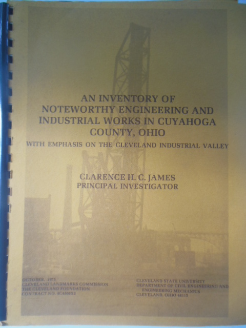 An Inventory of Noteworthy Engineering and Industrial Works in Cuyahoga County, Ohio