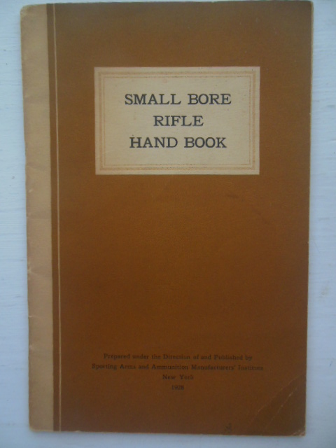 Image for Small Bore Rifle Hand Book 1928 Small Bore Rifle Hand Book 1928