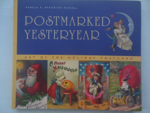 Image for Postmarked Yesteryear: Art of the Holiday Postcard Postmarked Yesteryear: Art of the Holiday Postcard