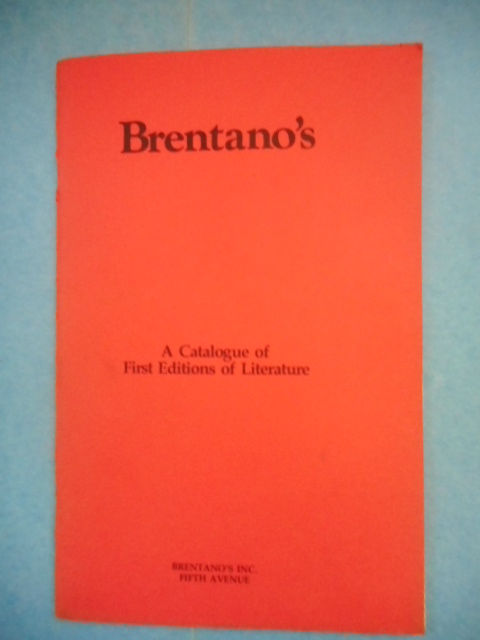 Brentano's; A Catalogue of First Editions of Literature