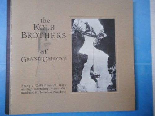 The Kolb Brothers of Grand Canyon