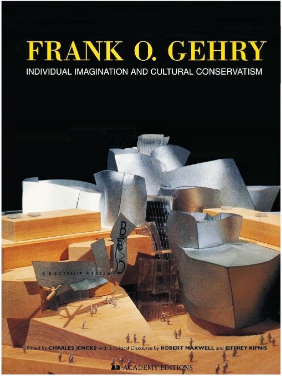 Image for Frank O. Gehry: Individual Imagination and Cultural Conservatism Frank O. Gehry: Individual Imagination and Cultural Conservatism