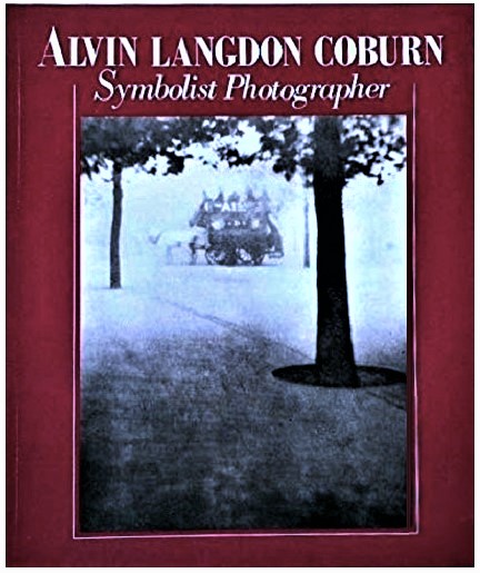 Alvin Langdon Coburn: Symbolist Photographer (Aperture Monograph)