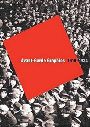 Image for Avant-Garde Graphics: 1918-34 ( from the Merrill C. Berman Collection) Avant-Garde Graphics: 1918-34 ( from the Merrill C. Berman Collection)