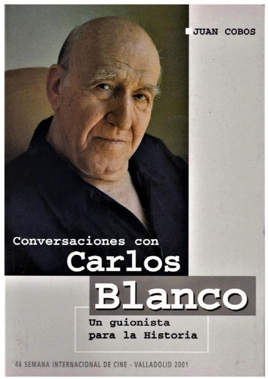 Conversaciones con Carlos Blanco, Un Guionista para la Historia