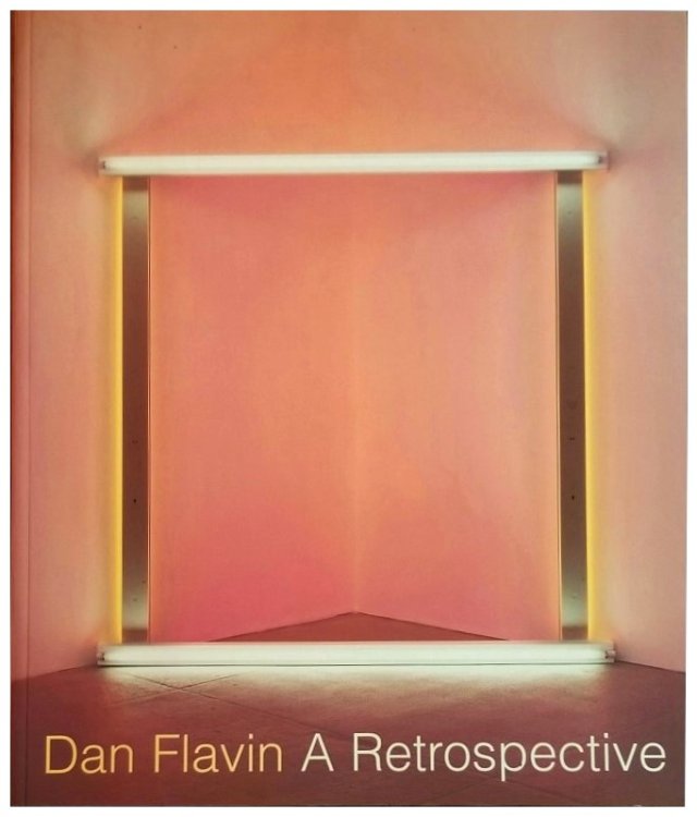 Image for Dan Flavin: A Retrospective Dan Flavin: A Retrospective