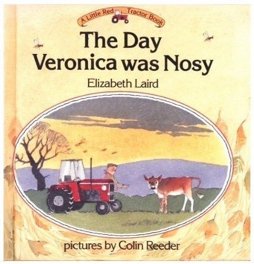 Image for The Day Veronica Was Nosy (A Little Red Tractor Book) The Day Veronica Was Nosy (A Little Red Tractor Book)