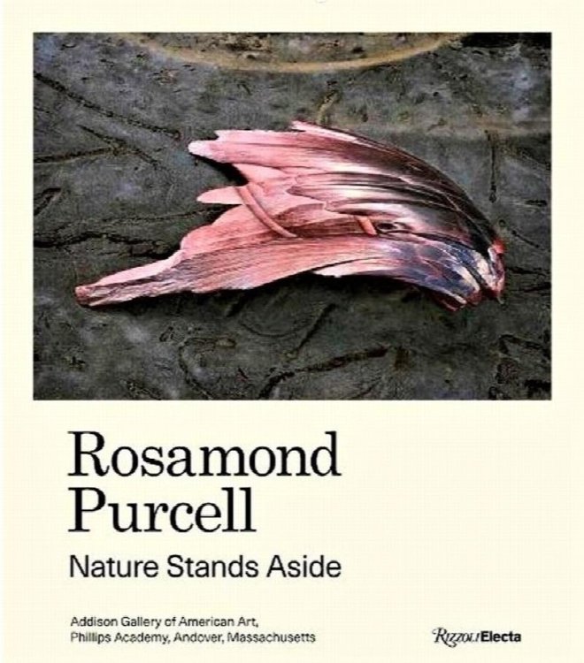 Image for Rosamond Purcell: Nature Stands Aside Rosamond Purcell: Nature Stands Aside