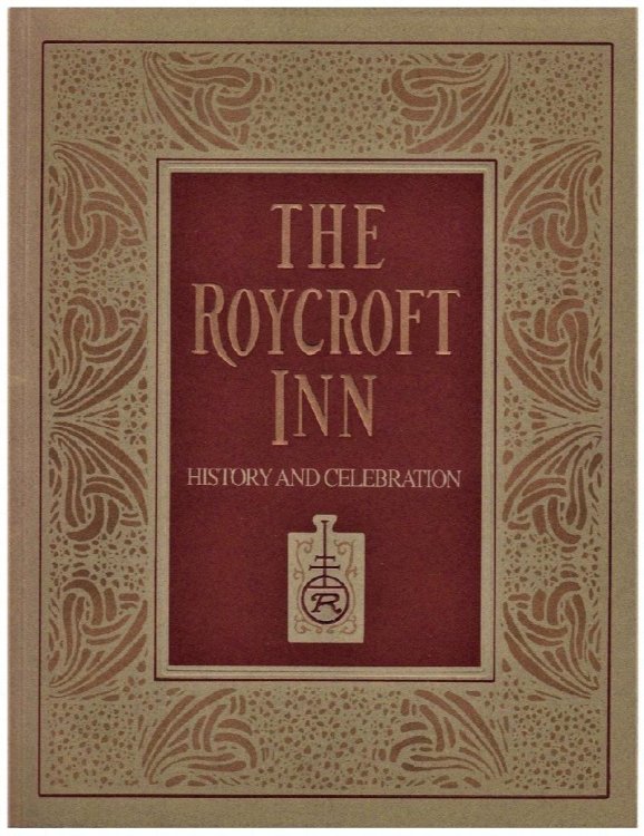 Image for The Roycroft Inn History and Celebration The Roycroft Inn History and Celebration