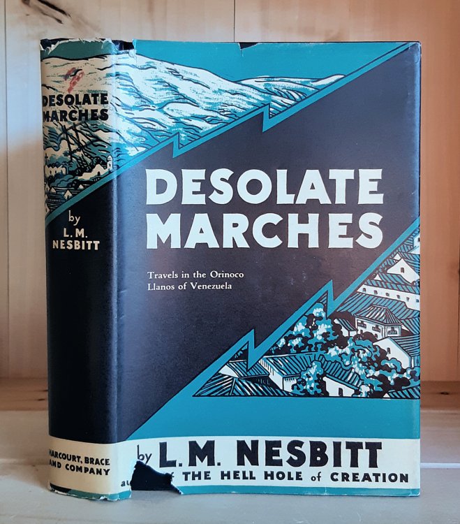 Desolate Marches: Travels in the Orinoco Llanos of Venezuela