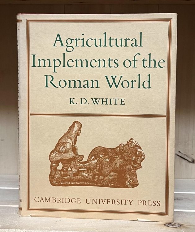 Image for Agricultural Implements of the Roman World Agricultural Implements of the Roman World