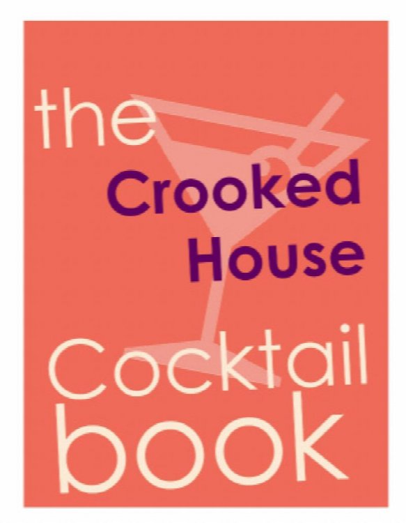 Image for The Crooked House Cocktail Book The Crooked House Cocktail Book