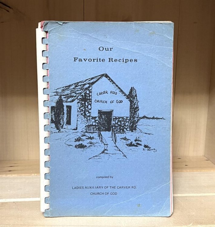 Our Favorite Recipes, Carver Road Church of God [Modesto, California cookbook]