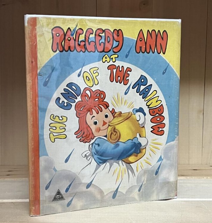 Image for Raggedy Ann at the End of the Rainbow Raggedy Ann at the End of the Rainbow