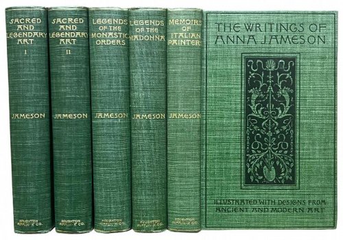 Image for The Writings on Art of Anna Jameson. Sacred and Legendary Art, Legends of the Monastic Orders, Legends of the Madonna, Memoirs of the Early Italian Painters. The Writings on Art of Anna Jameson. Sacred and Legendary Art, Legends of the Monastic Orders, Legends of the Madonna, Memoirs of the Early Italian Painters.